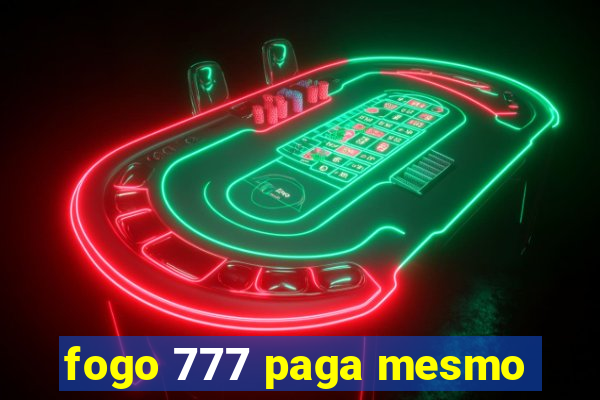 fogo 777 paga mesmo